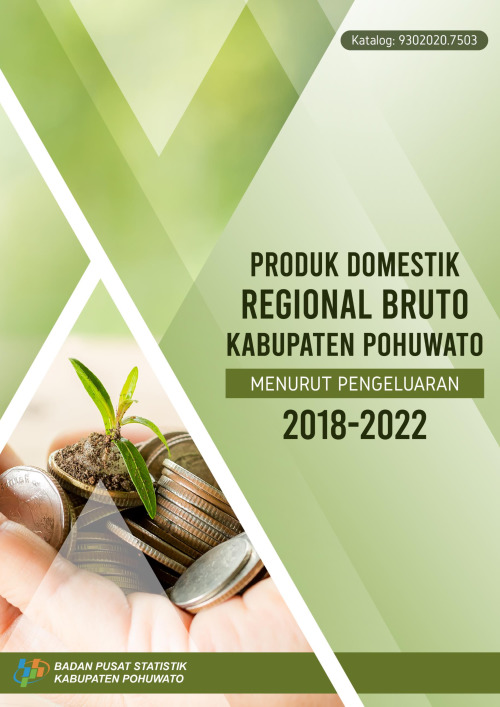 Produk Domestik Regional Bruto Kabupaten Pohuwato Menurut Pengeluaran 2018-2022